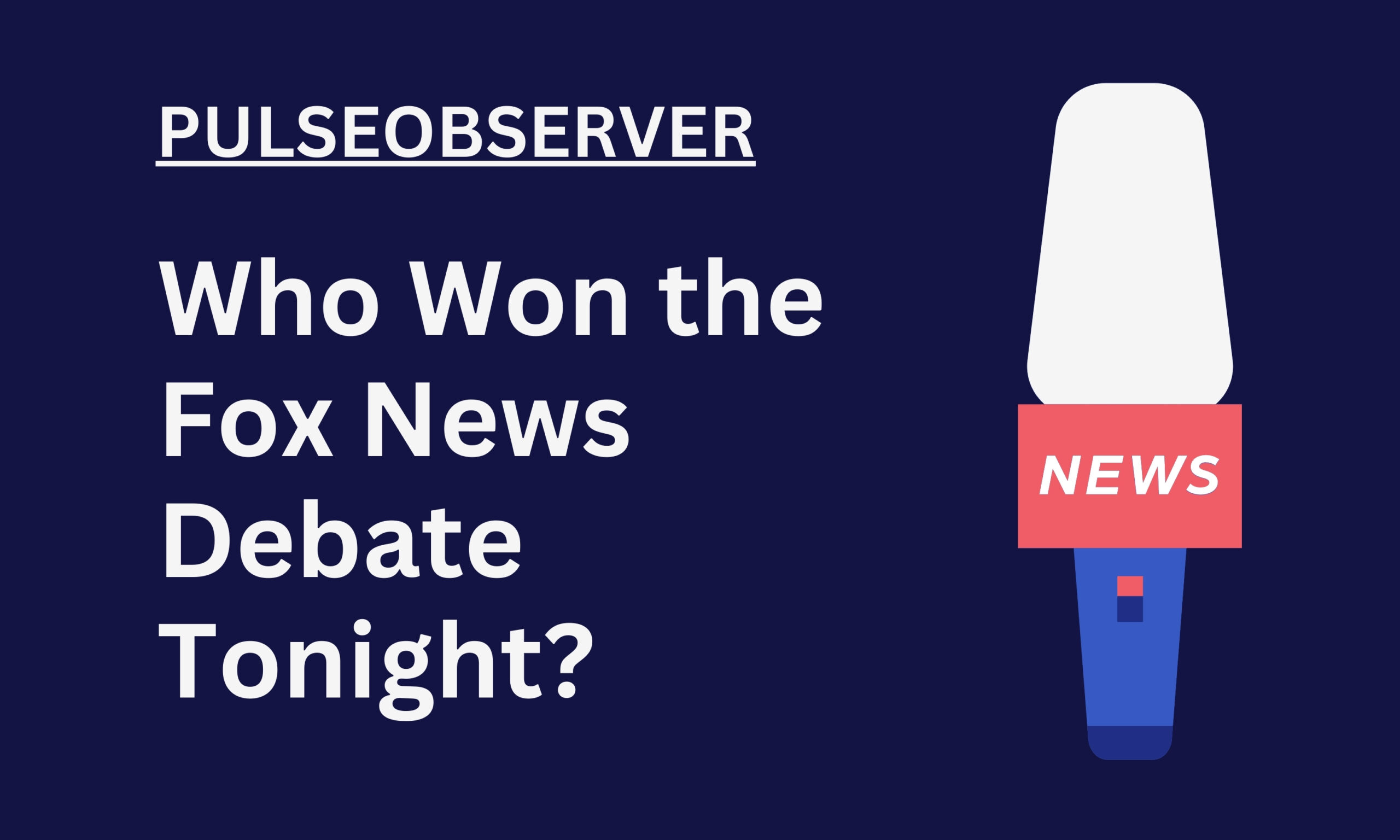 Who Won the Fox News Debate Tonight